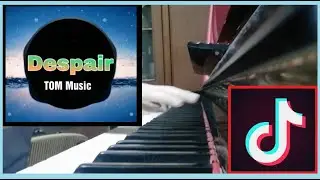 Despair Looked At Her For piano cover-  [Tik Tok China] 抖音最火电音电影解说背景音完整版钢琴版 Viral BGM Full Version