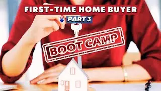 First Time Home Buyer Bootcamp - NEGOTIATIONS and CLOSINGS (Part 3 of 3)