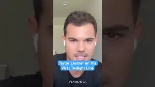 Taylor Lautner on His Viral Twilight Line #shorts