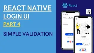 React Native | App UI Design | Login Screen | Part - 4 | Simple Validation