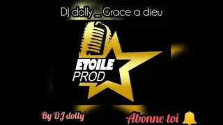 DJ dolly _ Grace a dieu
