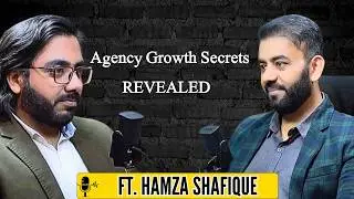 Digital Marketing Agencies: Growth, Challenges & Future | Ft. Hamza Shafique | Podcast# 137 | TDP