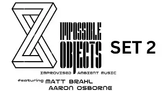 Impossible Objects Osborne Brahl The Pairing 032224 SET 2