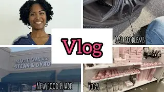 Vlog: Trying new food| Getting back to yoga|  Car problems