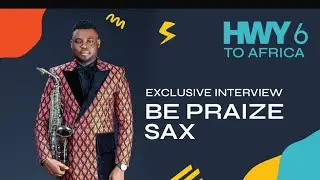 An Exclusive Conversation Nigerian Saxophonst BePraize