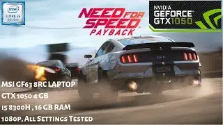 Need For Speed Payback Gameplay GTX 1050 4GB - 16 GB RAM - i5 8300h | 1080p All Settings | MSI GF63