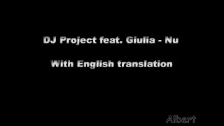 DJ Project feat. Giulia - Nu | (Lyrical with English translation)
