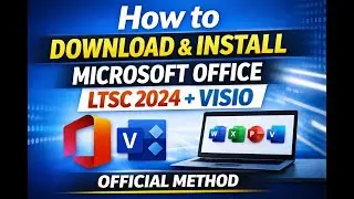 How to Download & Install Microsoft Office LTSC 2024 with Visio | Official Method