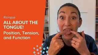 All about the TONGUE! Position, Tension, and Function for singers!