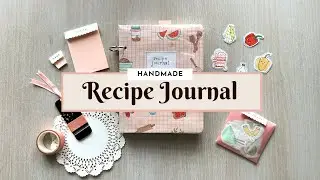 DIY RECIPE JOURNAL FLIP-THROUGH | Hand - crafted from Scratch | With Handmade Stickers and more.....