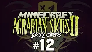 Agrarian Skies 2 - SkyLords - 12 - Starting out Thaumcraft [Minecraft 1.7.10 Modpack]