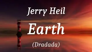 Jerry Heil - Earth (Dradada), (lyrics)