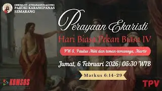 Perayaan Ekaristi PW St Paulus Miki, Martir -  Jumat, 6 Februari 2026 - Pukul 05.30 WIB