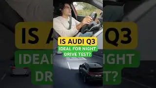 Тест-драйв Audi Q3 в ночное время | Объяснение адаптивного освещения и системы помощи при смене п...