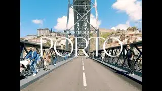 A short film about Porto