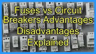 Fuses vs Circuit Breakers Advantages Disadvantages Explained
