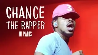 EARMILK TV Live:  Chance The Rapper performing in Paris [Fans POV Recap]