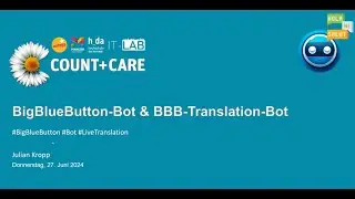 Julian Kropp: BigBluebutton Bot & BBB Translation Bot (BigBlueButton World 2024)