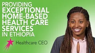 Rohobot Home-Based HealthCare Service | Healthcare CEO Nebiyat Demeke | Career Girls