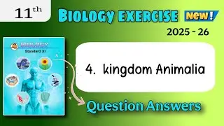 11th biology chapter 4 kingdom animalia class 11 exercise - 11th kingdom animalia exercise