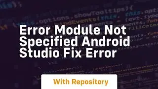 error module not specified android studio fix error