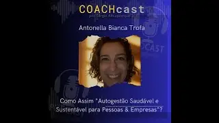 Participação no COACHcast (Dez/25) #autoconhecimento #podcast #autogestão #bemestar #qualidadedevida