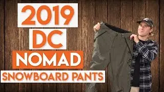 2019 DC Nomad Snowboard Pants Review