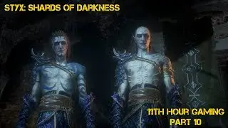 Let's Play: Styx: Shards of Darkness Part 10- Over the Edge