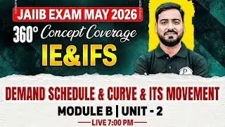 JAIIB May 2026 | IE and IFS Module B | Demand Schedule and Curve and Its Movement | by Ashish Sir