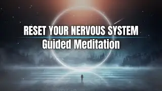 Total Nervous System Reset Meditation | Shift Out of Survival Mode & Return to Inner Peace