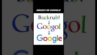 ORIGIN OF GOOGLE&rsquo;S NAME
