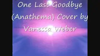 Anathema - One Last Goodbye (Cover by Vanessa Weber)