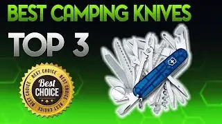Best Camping Knives 2019 - Camping Knive Review