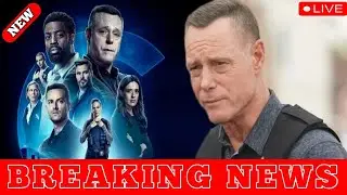 Very Bad😭 & Sad😭 News For Chicago PD Fans || The Most Sadness Episode || It Will Must Shock You