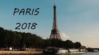 Paris 2018 || Cinematic Edit