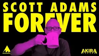 🔴 SCOTT ADAMS FOREVER - A Celebration