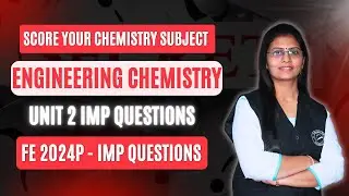 Engineering Chemistry Unit 2 IMP Questions - Do Study First | FE 2024P | Important Questions |