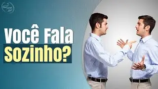 Você Fala Sozinho? - Benefícios e Problemas de Falar Sozinho