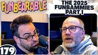The 2025 Funbammies: Part 1 | Funbearable #179