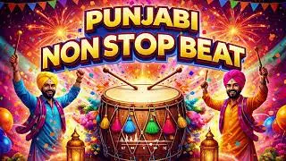 NON STOP DHOL HAPPY LOHRI || Punjabi Copyright Free Beat | Dhol Dholak Mix Beat | Non Stop Beat