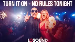 🎧 Turn It On (No Rules Tonight) &ndash; LoSound Official