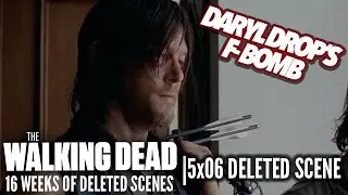 Week 14 of TWD Deleted Scenes: Season 5, Episode 6 'Daryl Drops An F-Bomb'