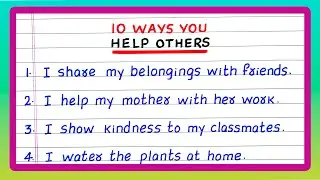Few Lines on How You Help Others | 10 Ways You Help Others | Some ways You Help Others