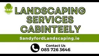 LANDSCAPING SERVICES IN CABINTEELY - LANDSCAPE CONSTRUCTION SERVICES