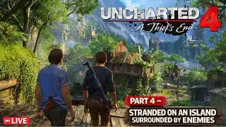 Uncharted 4 Part 4 Live | Stranded on an Island 🏝️ | Pirate Treasure Hunt | Hindi Gameplay