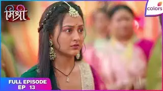 Mishri | Full Ep. 13 | Mishri confronts Banti | Colors TV