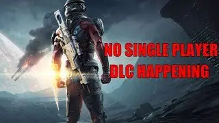 Mass Effect Andromeda Update - No Single Player DLC Confirmed