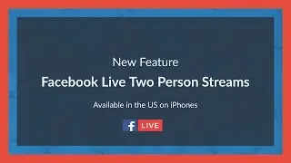 Facebook Live Two Person Stream On iPhone