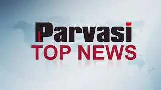 19th Nov 2020 | Top News 2 | Parvasi Media Group