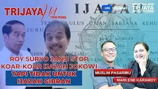 🔴LIVE TRIJAYA | Roy Janji Stop Polemik Ijazah Jokowi jika Diminta Prabowo, tetapi Gibran Belum Tentu